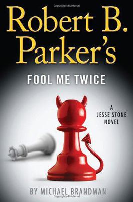 Robert B. Parker's Fool Me Twice (A Jesse Stone... 162090327X Book Cover