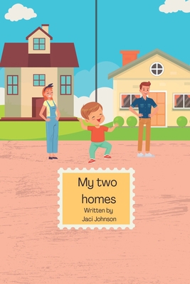 My two homes B0B9R2FMYX Book Cover