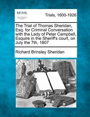 The Trial of Thomas Sheridan, Esq. for Criminal... 1275118682 Book Cover