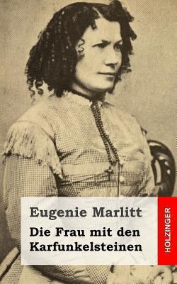 Die Frau mit den Karfunkelsteinen [German] 1482646293 Book Cover