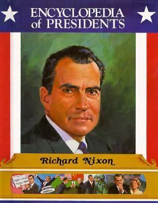 Richard Nixon, Thirty-Seventh President of the ... 0516013564 Book Cover