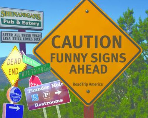 Caution: Funny Signs Ahead 1569756872 Book Cover