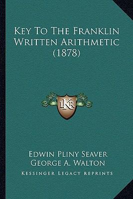 Key To The Franklin Written Arithmetic (1878) 1165412284 Book Cover