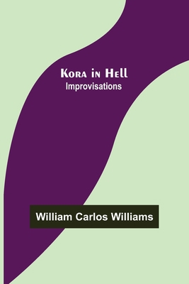 Kora in Hell: Improvisations 9356574502 Book Cover