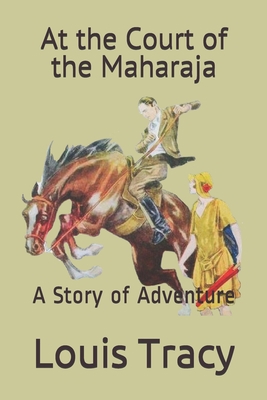 At the Court of the Maharaja: A Story of Adventure 1980805172 Book Cover