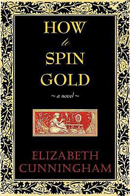 How to Spin Gold 0982453027 Book Cover