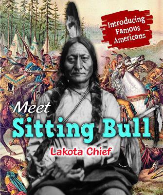 Meet Sitting Bull: Lakota Chief 1978511361 Book Cover