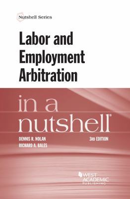 Labor and Employment Arbitration in a Nutshell ... 1634602862 Book Cover