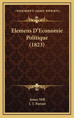 Elemens D'Economie Politique (1823) [French] 1168228581 Book Cover