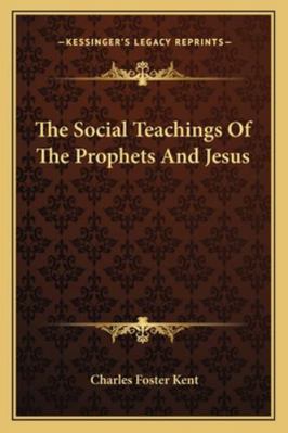 The Social Teachings Of The Prophets And Jesus 116329103X Book Cover