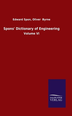 Spons' Dictionary of Engineering: Volume VI 3846052574 Book Cover