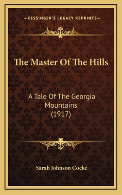 The Master of the Hills: A Tale of the Georgia ... 1165220083 Book Cover