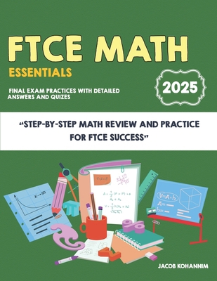 FTCE Math EssentialsFTCE Math Essentials: Step-... B0FJSP4DHH Book Cover