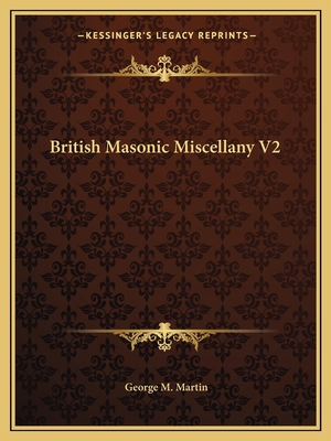 British Masonic Miscellany V2 1162606908 Book Cover