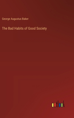 The Bad Habits of Good Society 3385386179 Book Cover