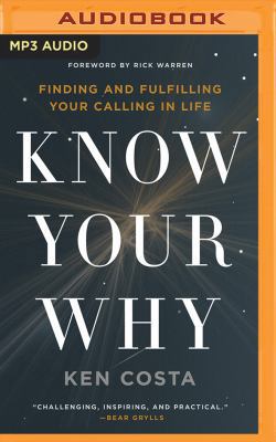 Know Your Why: Finding and Fulfilling Your Call... 1531833837 Book Cover