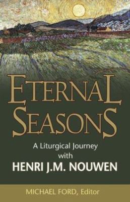 Eternal Seasons: A Liturgical Journey with Henr... 1893732770 Book Cover