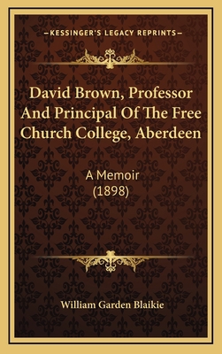 David Brown, Professor And Principal Of The Fre... 1165323281 Book Cover