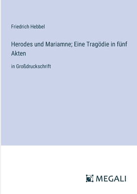 Herodes und Mariamne; Eine Tragödie in fünf Akt... [German] 3387023944 Book Cover