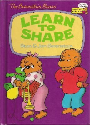 The Berenstain Bears Learn To Share 0895777347 Book Cover