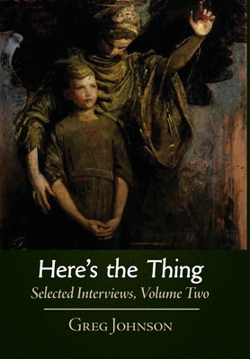 Here's the Thing: Selected Interviews, Volume 2 1642641596 Book Cover