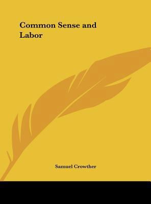 Common Sense and Labor 1161375163 Book Cover