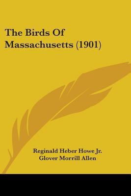 The Birds Of Massachusetts (1901) 0548846006 Book Cover