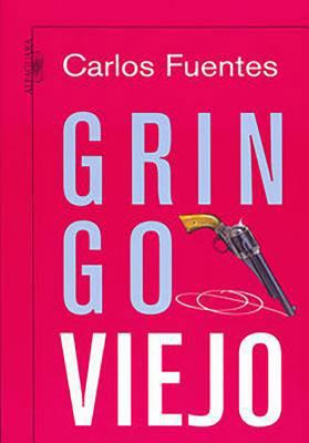 Gringo Viejo / Old Gringo [Spanish] 970580012X Book Cover