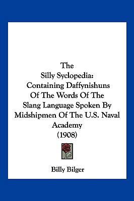 The Silly Syclopedia: Containing Daffynishuns O... 1120927927 Book Cover