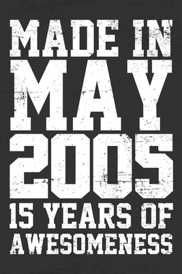 Made in May 2005 - 15 Years of Awesomeness: fun... 165820171X Book Cover