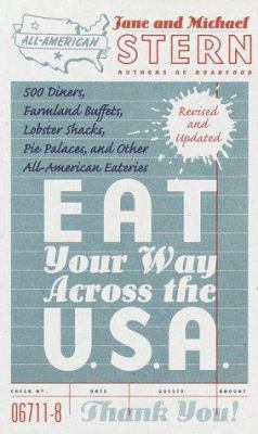 Eat Your Way Across the U.S.A., Revised Edition 0767900936 Book Cover
