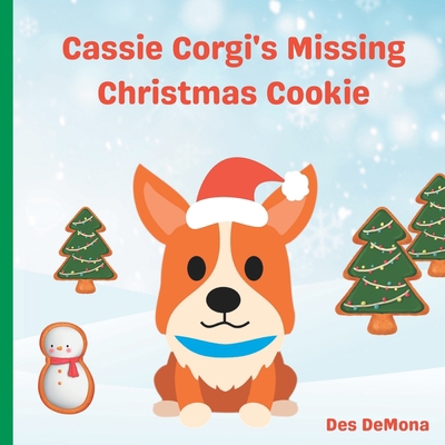 Cassie Corgi's Missing Christmas Cookie B0BMTHBVXQ Book Cover