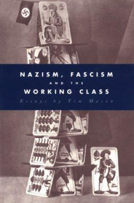 Nazism, Fascism and the Working Class 052143212X Book Cover