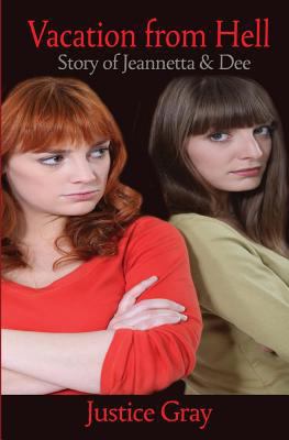 Vacation from Hell: Story of Jeannetta & Dee 1500313637 Book Cover