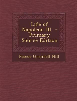 Life of Napoleon III 1287632815 Book Cover