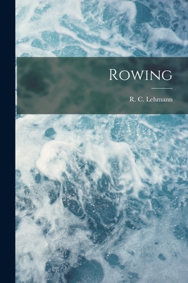 Rowing 101601242X Book Cover