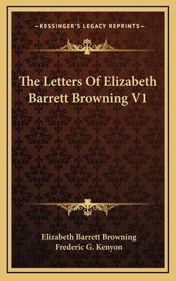 The Letters of Elizabeth Barrett Browning V1 1163409944 Book Cover