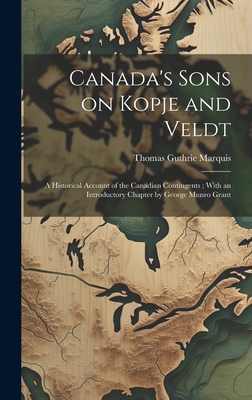 Canada's Sons on Kopje and Veldt: A Historical ... 101989993X Book Cover