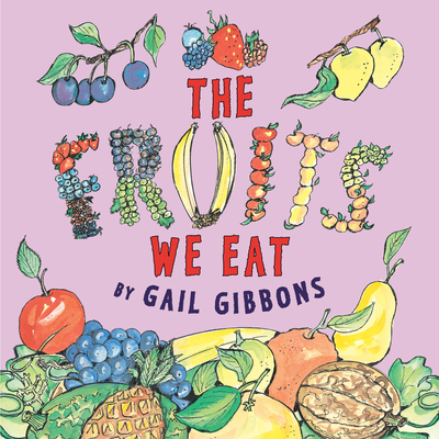 The Fruits We Eat 0823435717 Book Cover