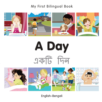 My First Bilingual Book-A Day (English-Bengali) [Bengali] 1785080369 Book Cover