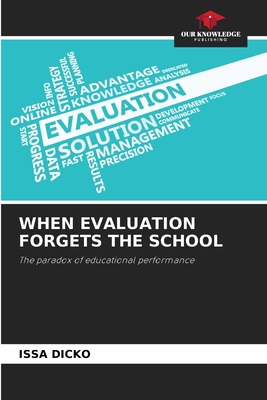 When Evaluation Forgets the School 6209833861 Book Cover