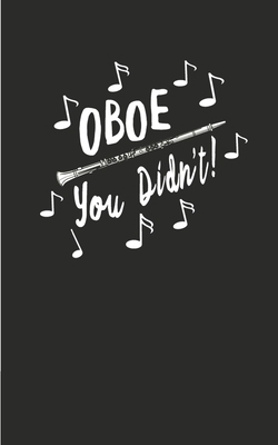 Oboe You Didn't: Marching Band Dot Grid Book Wi... 1690864389 Book Cover