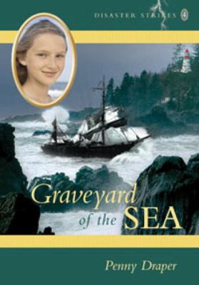 Graveyard of the Sea: Disaster Strikes, Book 4 1550503979 Book Cover