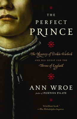 The Perfect Prince: Truth and Deception in Rena... 0812968115 Book Cover