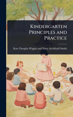 Kindergarten Principles and Practice 1023614855 Book Cover