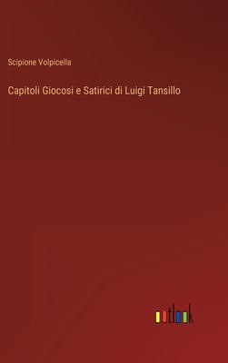 Capitoli Giocosi e Satirici di Luigi Tansillo [Italian] 3368208632 Book Cover