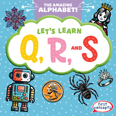 Let's Learn Q, R, and S 148246909X Book Cover