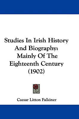 Studies in Irish History and Biography: Mainly ... 1104576201 Book Cover