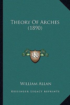 Theory Of Arches (1890) 1163887781 Book Cover