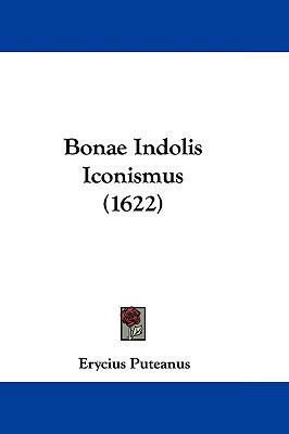 Bonae Indolis Iconismus (1622) 1104669226 Book Cover